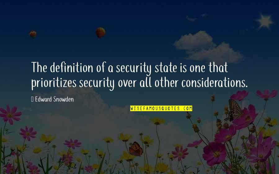 Definitions Quotes By Edward Snowden: The definition of a security state is one
