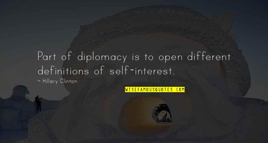 Definitions Quotes By Hillary Clinton: Part of diplomacy is to open different definitions
