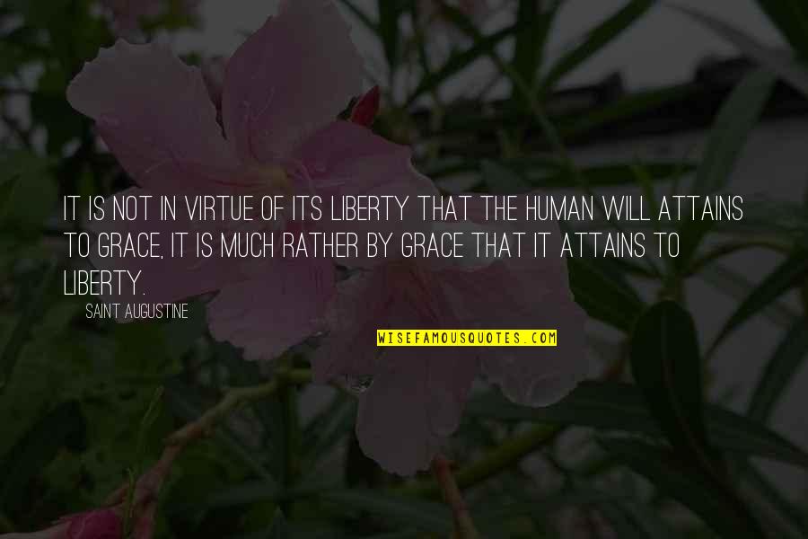 Definitory Quotes By Saint Augustine: It is not in virtue of its liberty