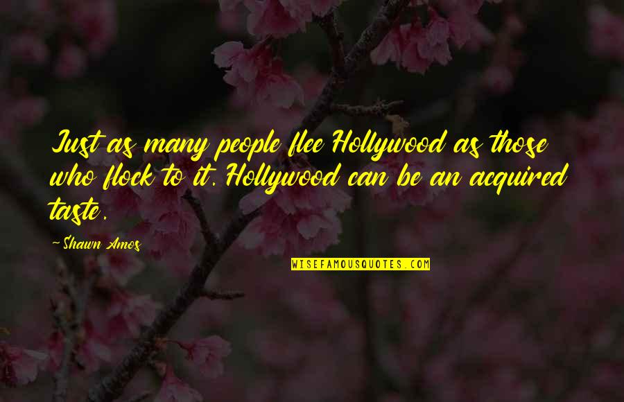 Deflate Quotes By Shawn Amos: Just as many people flee Hollywood as those Deflate Quotes By Shawn Amos: Just as many people flee Hollywood as those