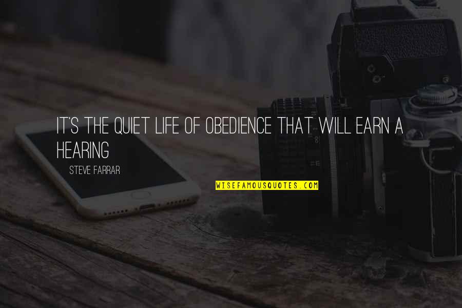 Deflated Quotes By Steve Farrar: It's the quiet life of obedience that will Deflated Quotes By Steve Farrar: It's the quiet life of obedience that will