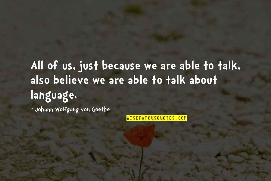Deflow Fins Quotes By Johann Wolfgang Von Goethe: All of us, just because we are able