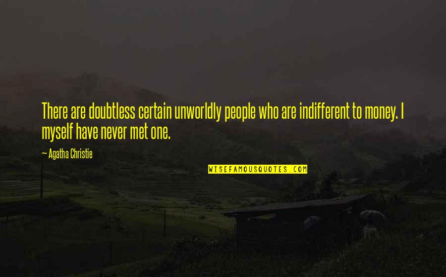 Defonzo Mob Quotes By Agatha Christie: There are doubtless certain unworldly people who are