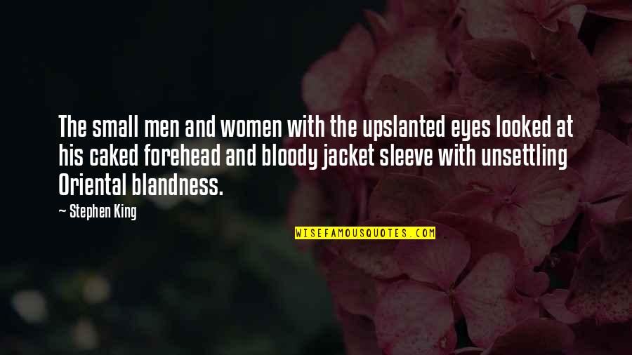 Defrank Appliances Quotes By Stephen King: The small men and women with the upslanted
