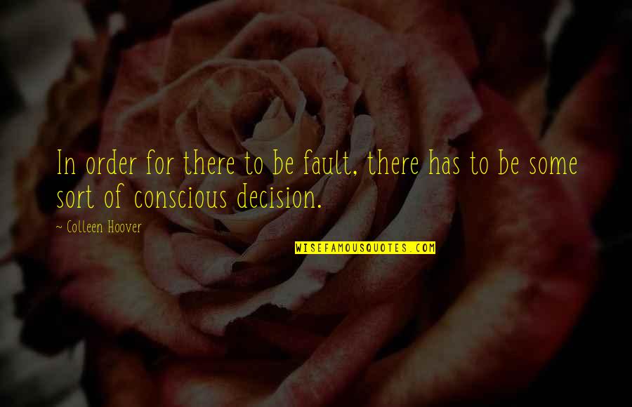 Defraudar Significado Quotes By Colleen Hoover: In order for there to be fault, there