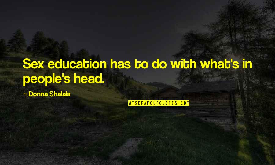 Defrauder Crossword Quotes By Donna Shalala: Sex education has to do with what's in Defrauder Crossword Quotes By Donna Shalala: Sex education has to do with what's in