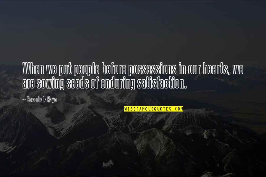 Defrays Manufactured Quotes By Beverly LaHaye: When we put people before possessions in our