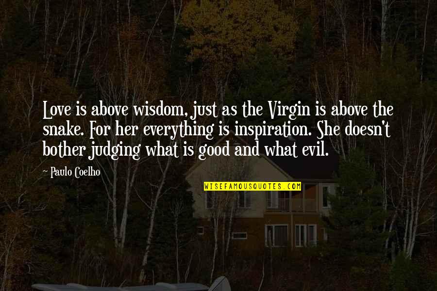 Defy Book Quotes By Paulo Coelho: Love is above wisdom, just as the Virgin