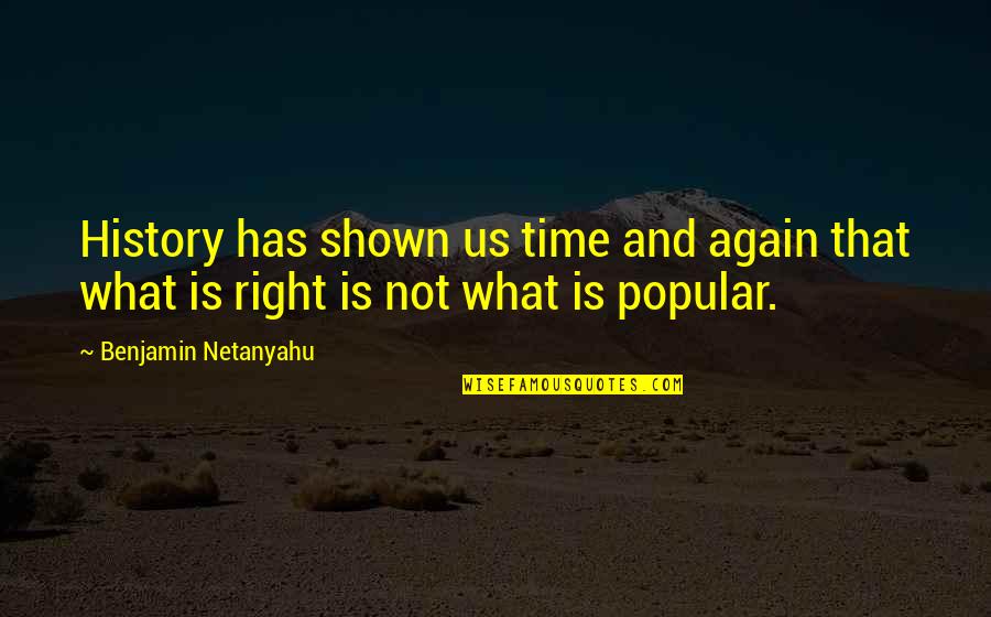 Degan Fox Quotes By Benjamin Netanyahu: History has shown us time and again that Degan Fox Quotes By Benjamin Netanyahu: History has shown us time and again that