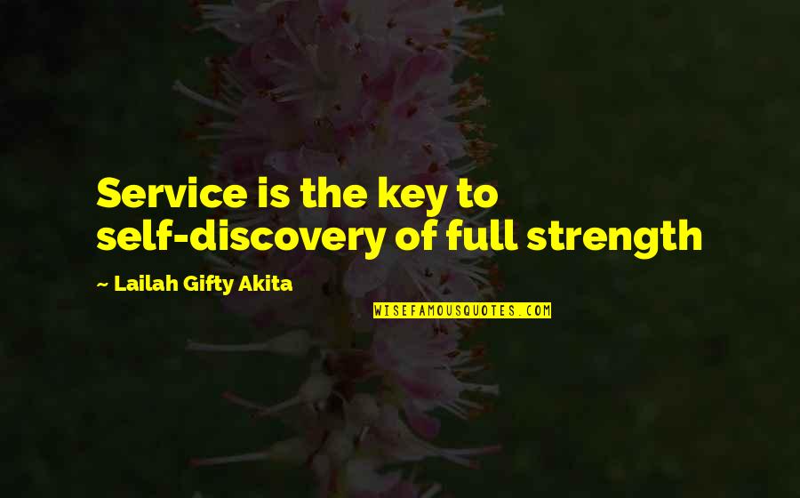 Degart Global Quotes By Lailah Gifty Akita: Service is the key to self-discovery of full