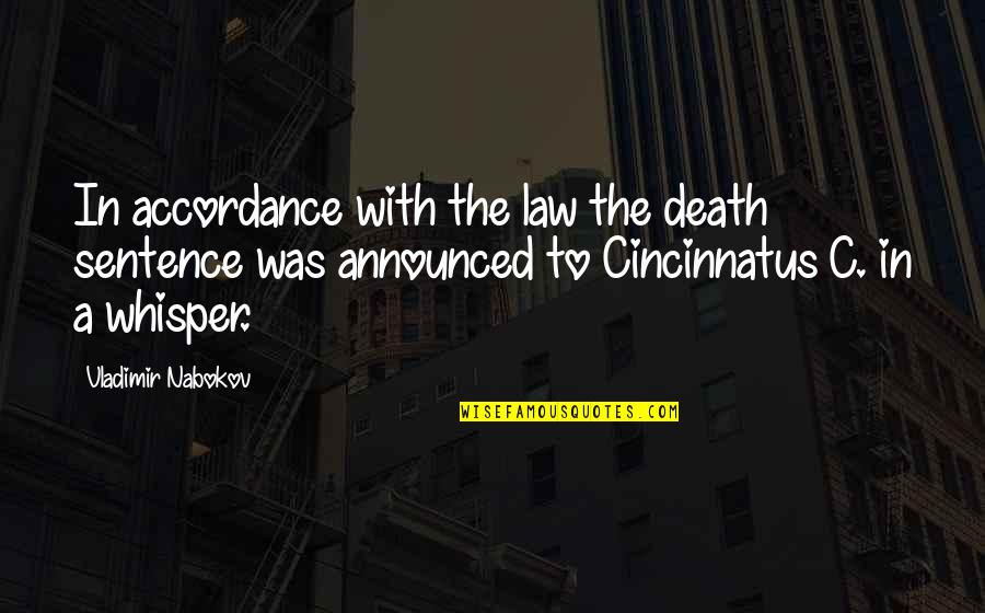 Degelijkheid Quotes By Vladimir Nabokov: In accordance with the law the death sentence Degelijkheid Quotes By Vladimir Nabokov: In accordance with the law the death sentence