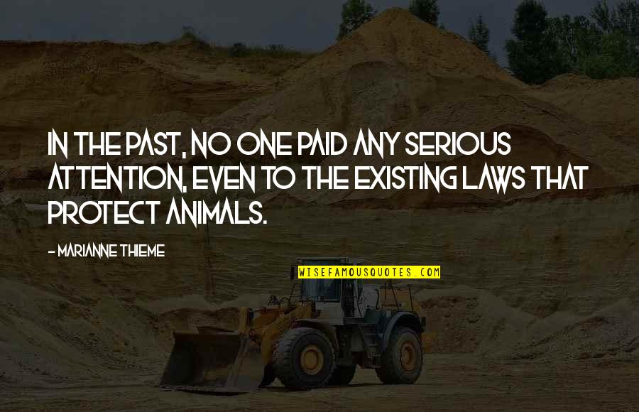 Degetica Quotes By Marianne Thieme: In the past, no one paid any serious Degetica Quotes By Marianne Thieme: In the past, no one paid any serious