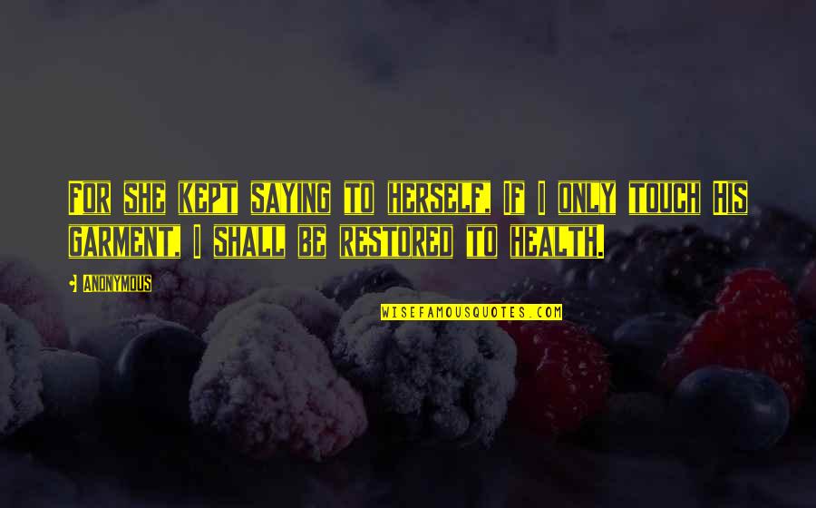 Degli Obizzi Quotes By Anonymous: For she kept saying to herself, If I Degli Obizzi Quotes By Anonymous: For she kept saying to herself, If I