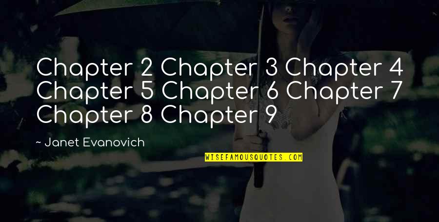 Degner Quotes By Janet Evanovich: Chapter 2 Chapter 3 Chapter 4 Chapter 5