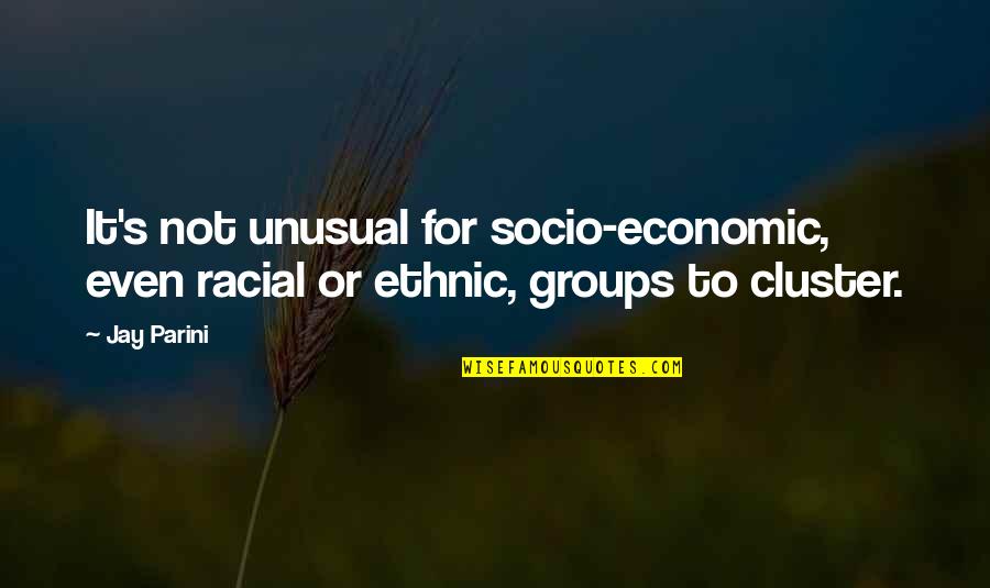 Degrade Synonym Quotes By Jay Parini: It's not unusual for socio-economic, even racial or