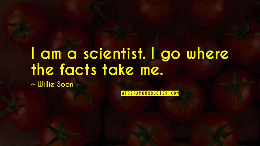 Degree Symbol Quotes By Willie Soon: I am a scientist. I go where the Degree Symbol Quotes By Willie Soon: I am a scientist. I go where the