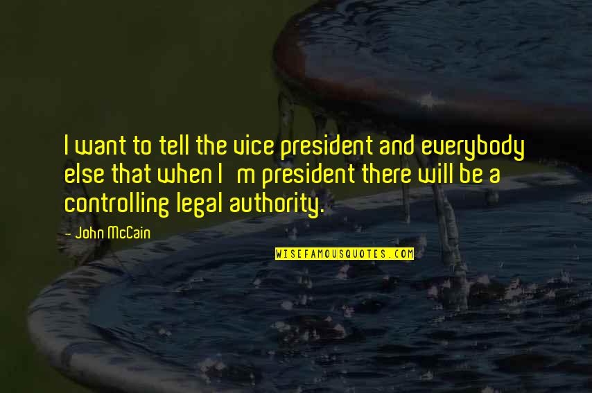 Degroote Quotes By John McCain: I want to tell the vice president and Degroote Quotes By John McCain: I want to tell the vice president and