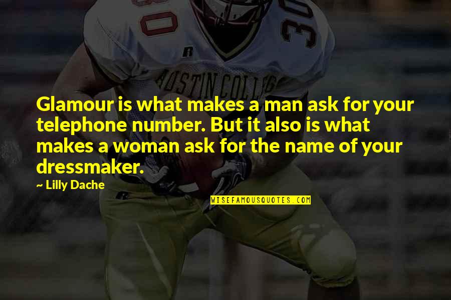 Degroote Quotes By Lilly Dache: Glamour is what makes a man ask for Degroote Quotes By Lilly Dache: Glamour is what makes a man ask for