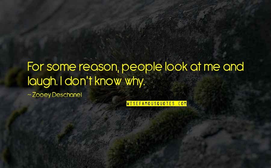 Degutted Quotes By Zooey Deschanel: For some reason, people look at me and Degutted Quotes By Zooey Deschanel: For some reason, people look at me and