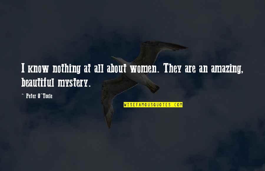 Dehavilland Quotes By Peter O'Toole: I know nothing at all about women. They