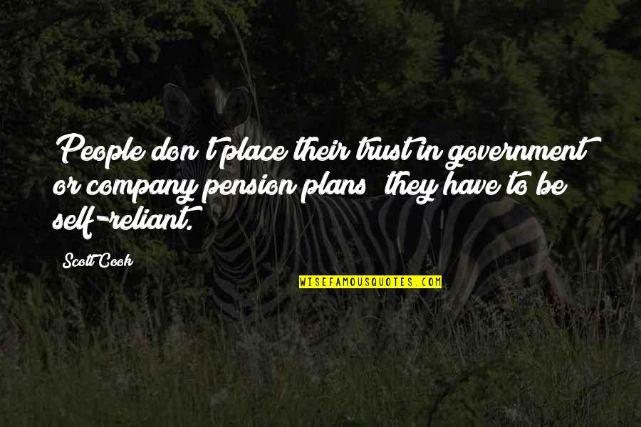 Dehkhoda Institute Quotes By Scott Cook: People don't place their trust in government or Dehkhoda Institute Quotes By Scott Cook: People don't place their trust in government or