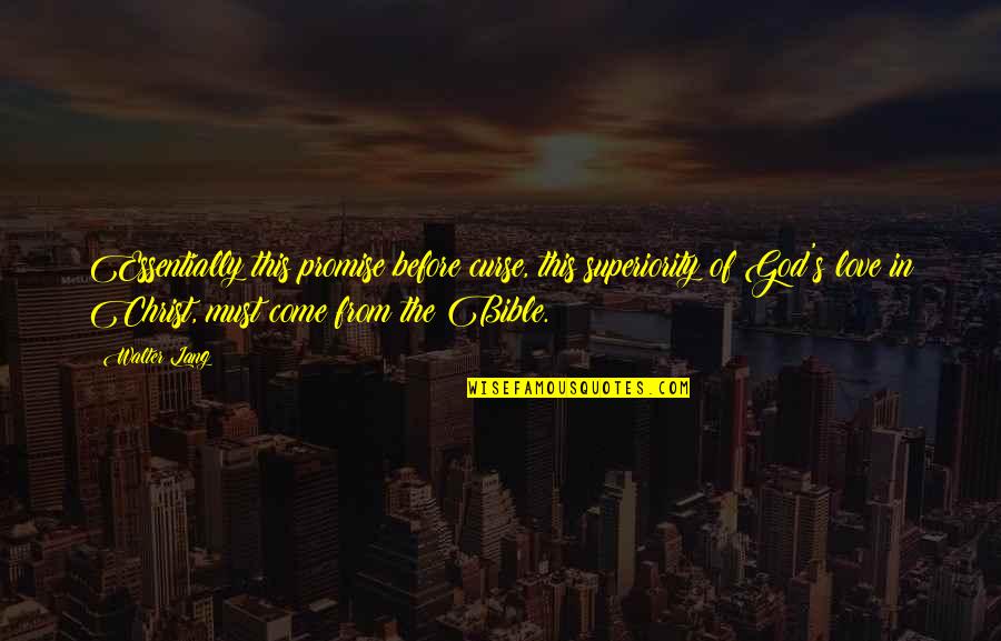 Dehradun Classified Quotes By Walter Lang: Essentially this promise before curse, this superiority of
