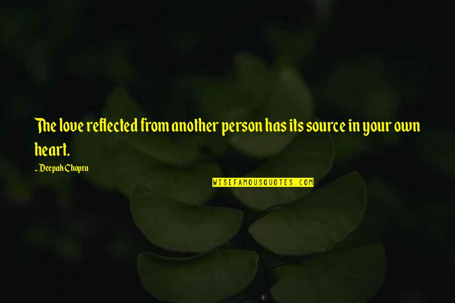 Dehumanized Synonym Quotes By Deepak Chopra: The love reflected from another person has its