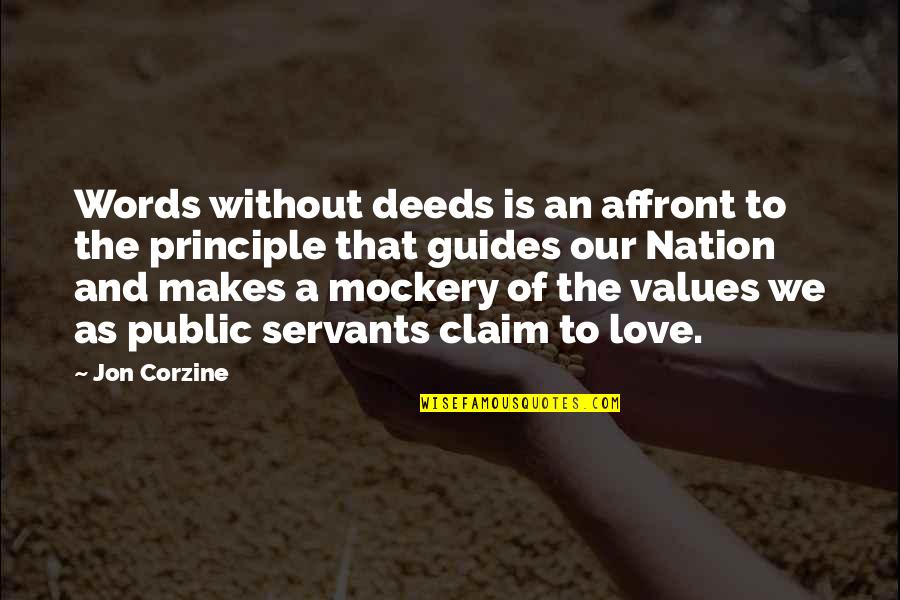 Deid Quotes By Jon Corzine: Words without deeds is an affront to the