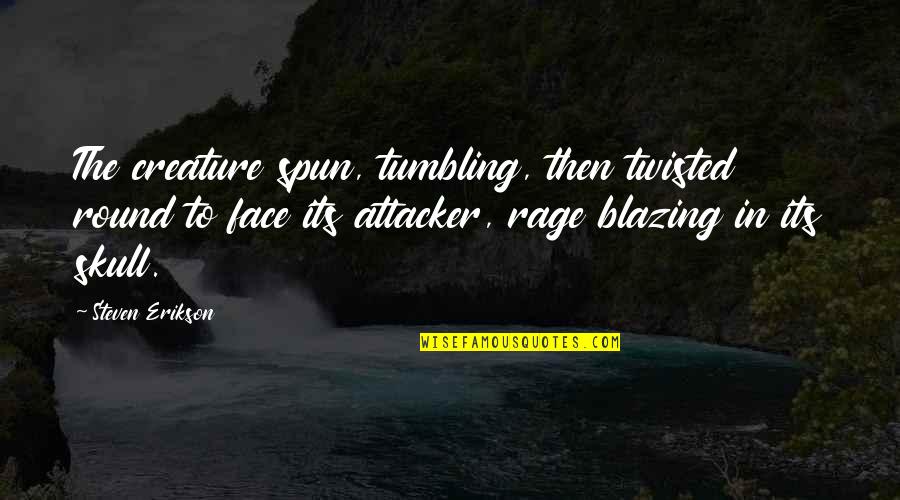 Deieso Quotes By Steven Erikson: The creature spun, tumbling, then twisted round to Deieso Quotes By Steven Erikson: The creature spun, tumbling, then twisted round to