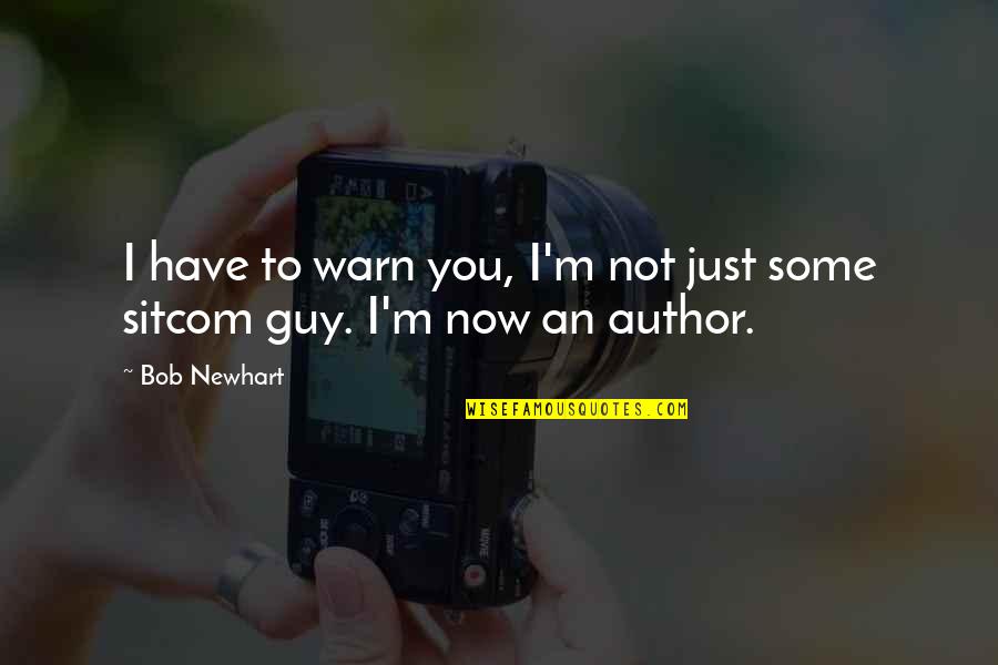 Deihl Enterprises Quotes By Bob Newhart: I have to warn you, I'm not just