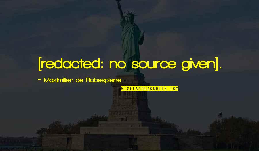 De'il Quotes By Maximilien De Robespierre: [redacted: no source given].