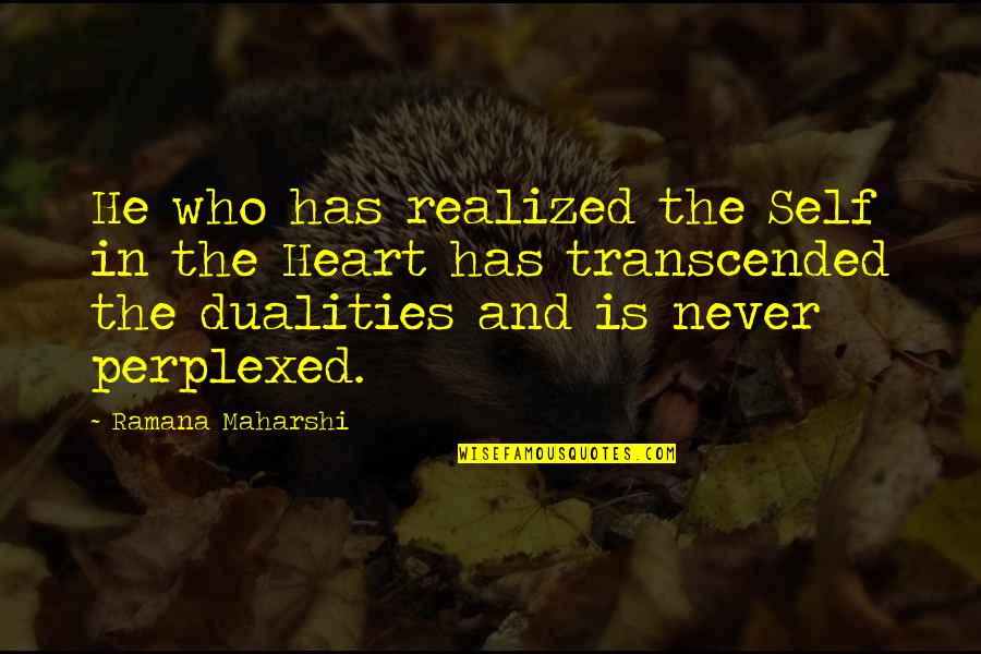 Deilab Quotes By Ramana Maharshi: He who has realized the Self in the