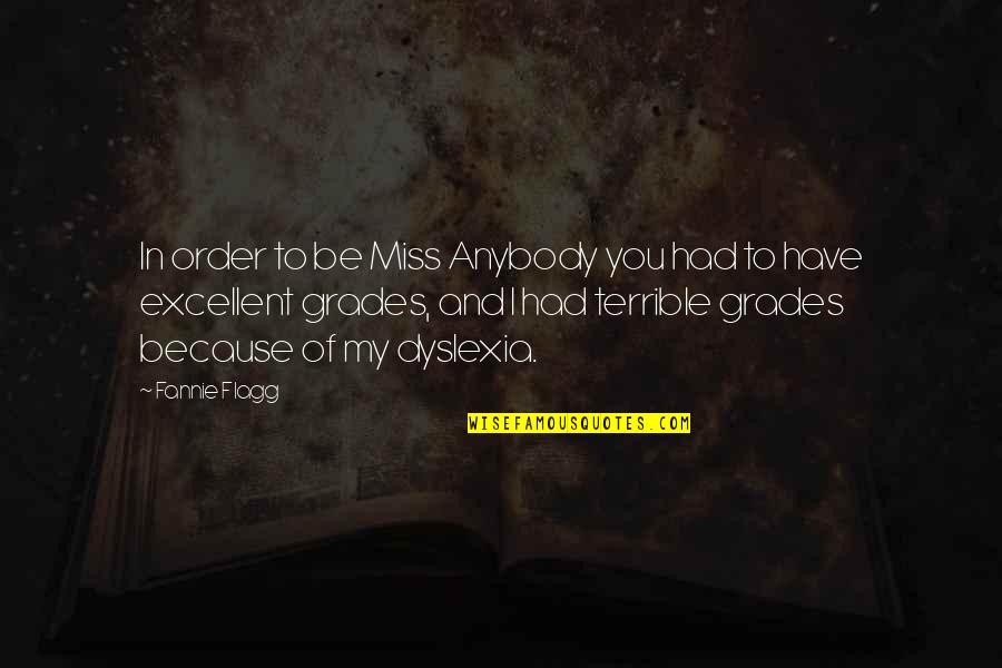 Deinvent Quotes By Fannie Flagg: In order to be Miss Anybody you had