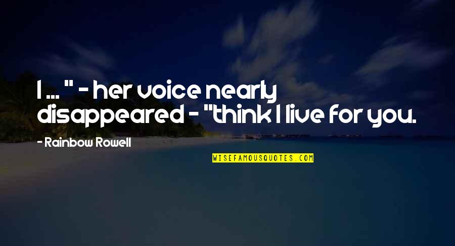 Deitel Quotes By Rainbow Rowell: I ... " - her voice nearly disappeared Deitel Quotes By Rainbow Rowell: I ... " - her voice nearly disappeared