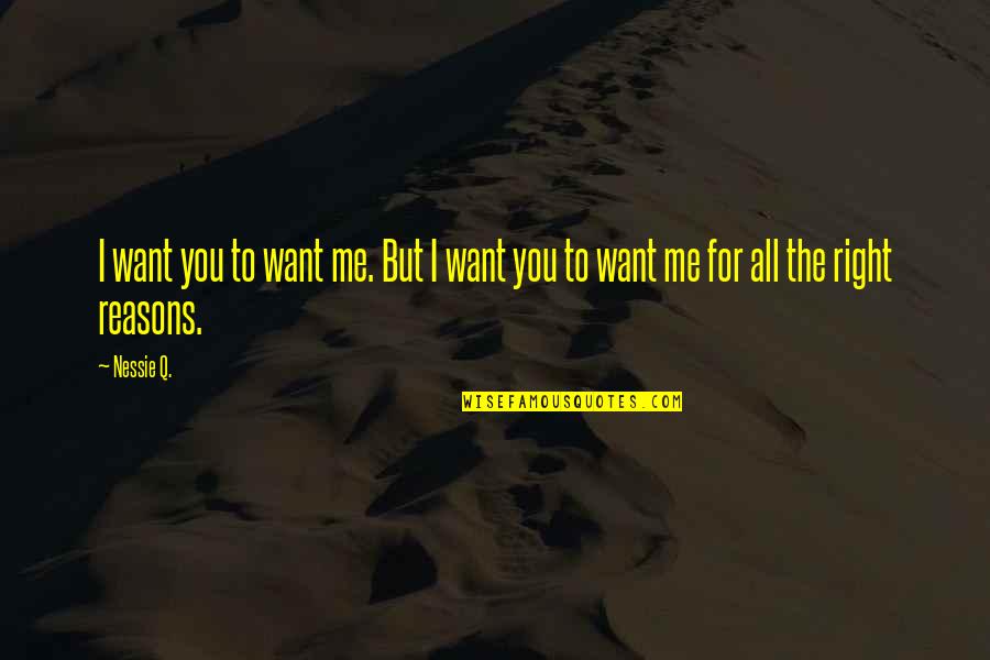 Deixo Vc Quotes By Nessie Q.: I want you to want me. But I