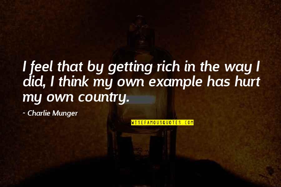 Dejare Lyrics Quotes By Charlie Munger: I feel that by getting rich in the