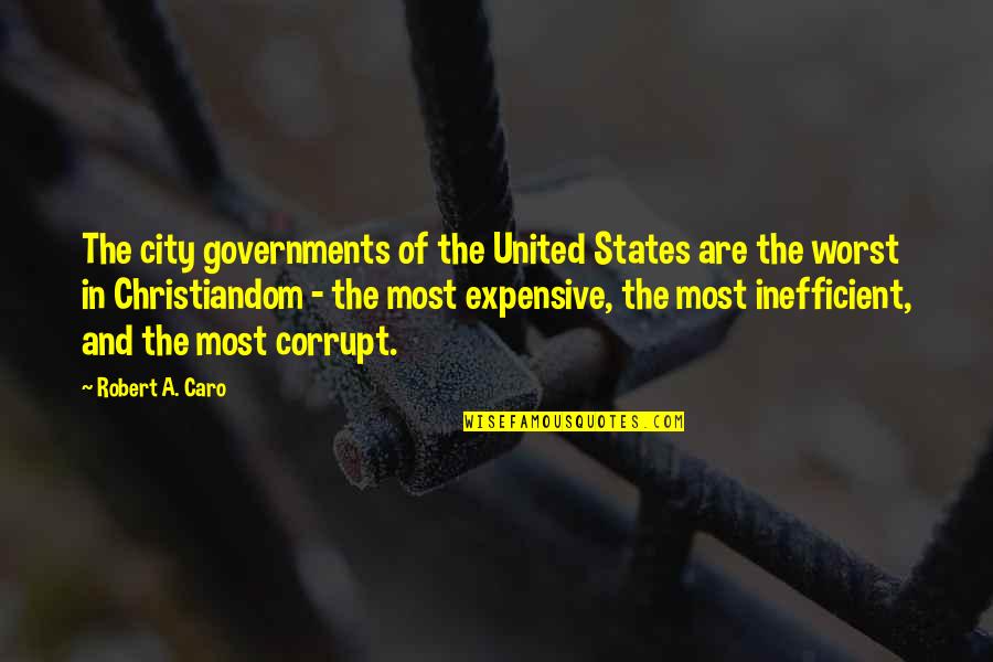 Dejare Lyrics Quotes By Robert A. Caro: The city governments of the United States are