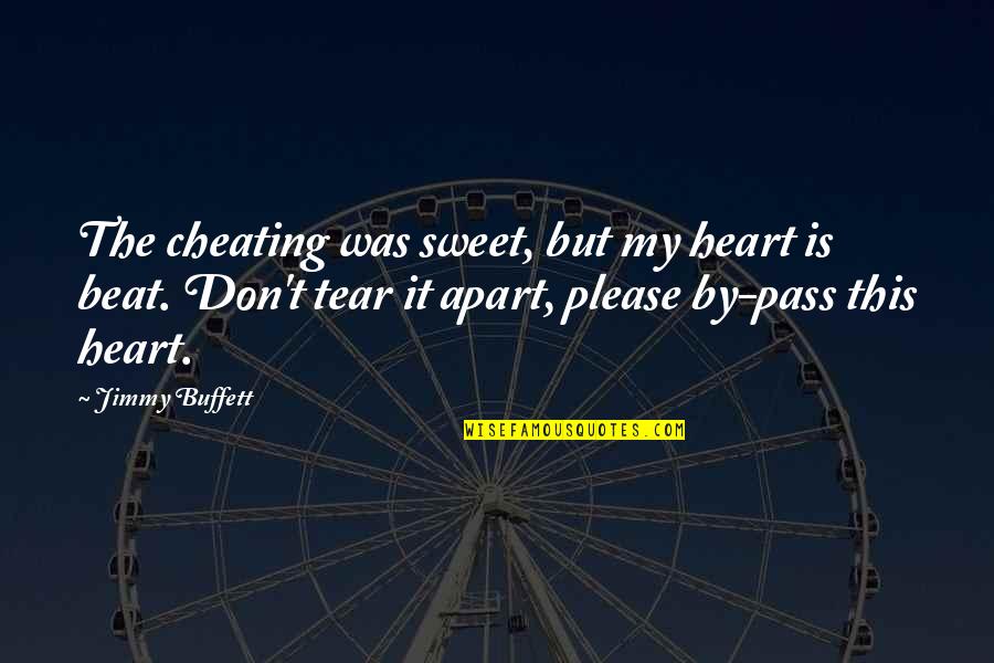 Dejean Middle School Quotes By Jimmy Buffett: The cheating was sweet, but my heart is Dejean Middle School Quotes By Jimmy Buffett: The cheating was sweet, but my heart is