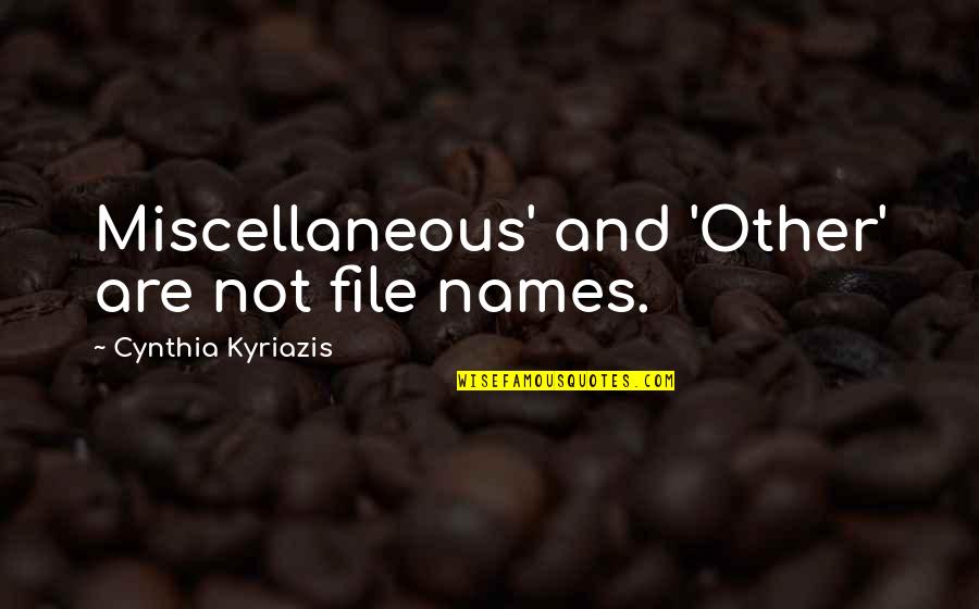 Dejenme Llorar Quotes By Cynthia Kyriazis: Miscellaneous' and 'Other' are not file names.