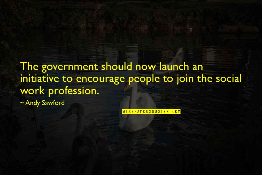 Dejonghe Septic Cleaning Quotes By Andy Sawford: The government should now launch an initiative to Dejonghe Septic Cleaning Quotes By Andy Sawford: The government should now launch an initiative to