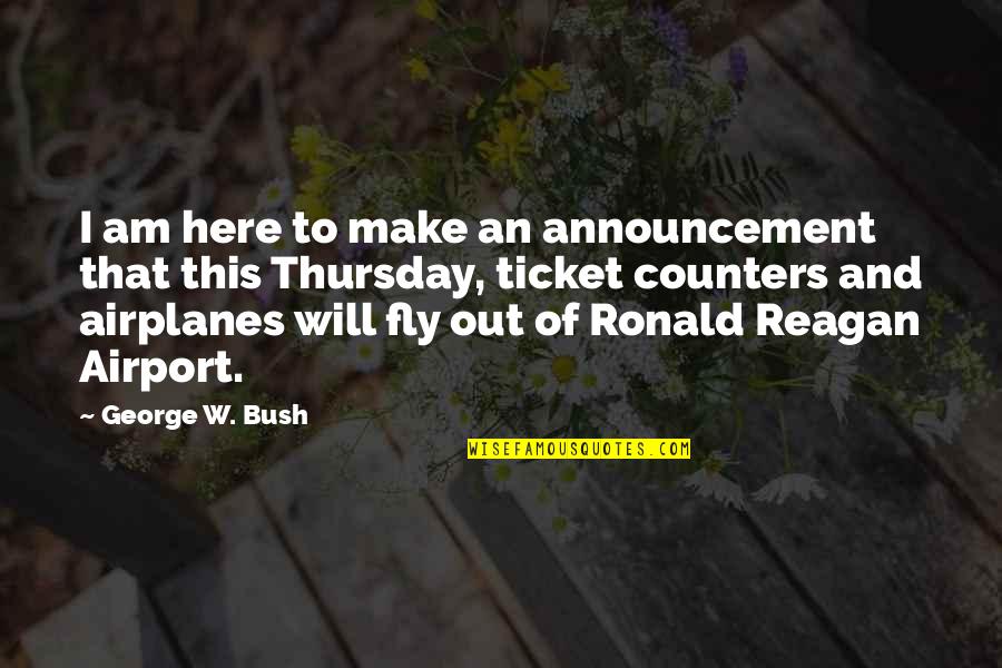 Dejuan Howard Quotes By George W. Bush: I am here to make an announcement that