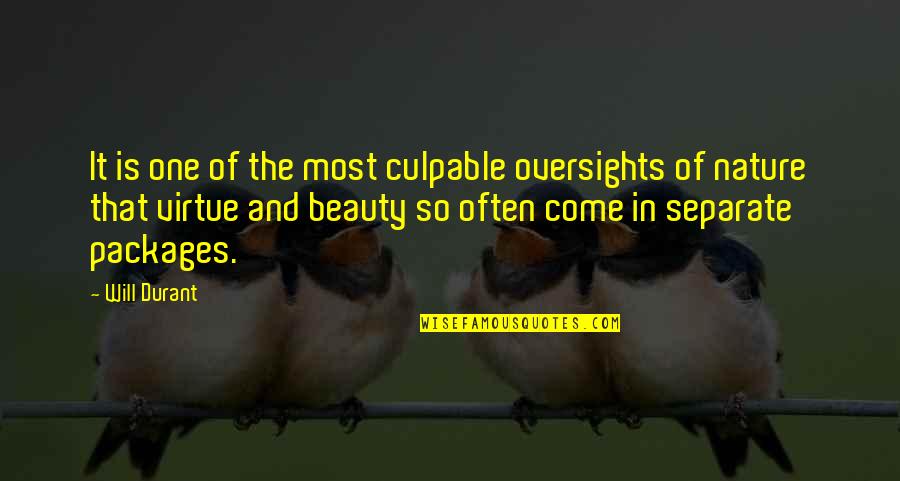 Dekati Quotes By Will Durant: It is one of the most culpable oversights Dekati Quotes By Will Durant: It is one of the most culpable oversights