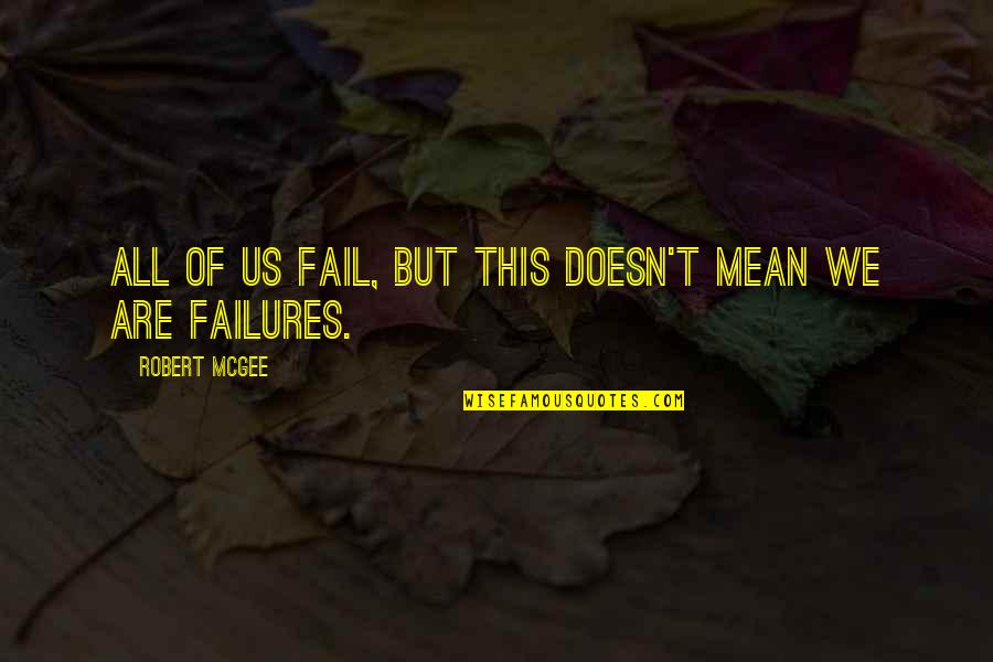Deku And Ochako Quotes By Robert McGee: All of us fail, but this doesn't mean Deku And Ochako Quotes By Robert McGee: All of us fail, but this doesn't mean