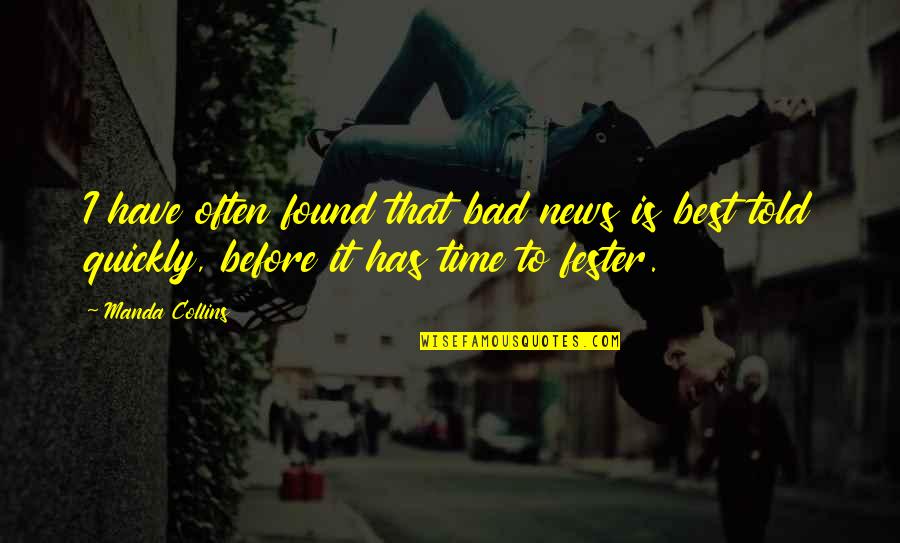 Del Carpio Quotes By Manda Collins: I have often found that bad news is Del Carpio Quotes By Manda Collins: I have often found that bad news is