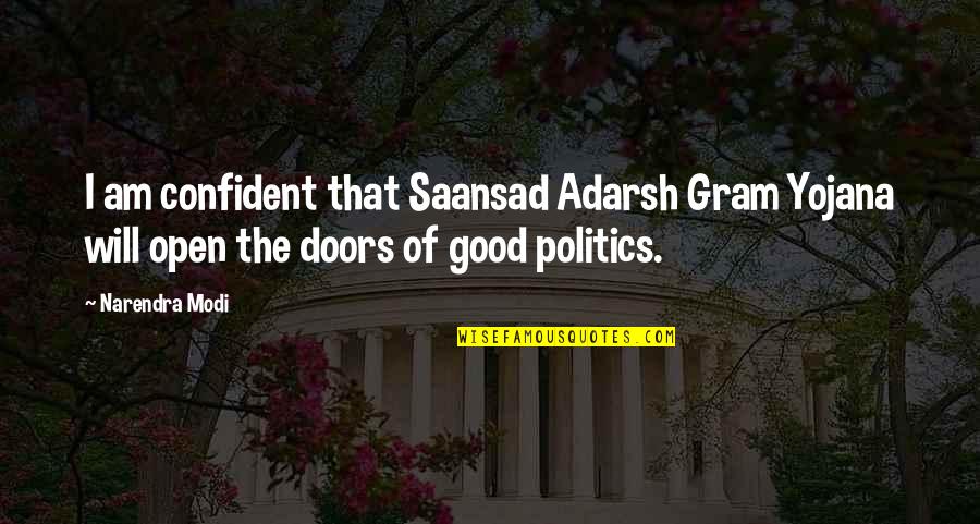 Del Forno Menu Quotes By Narendra Modi: I am confident that Saansad Adarsh Gram Yojana