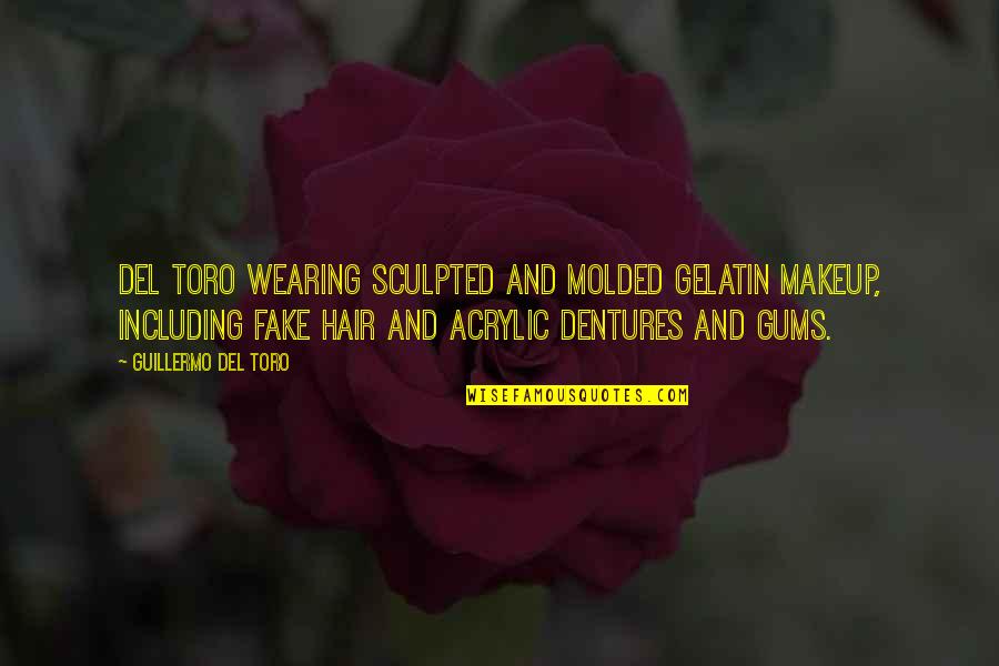 Del Toro Quotes By Guillermo Del Toro: Del Toro wearing sculpted and molded gelatin makeup,