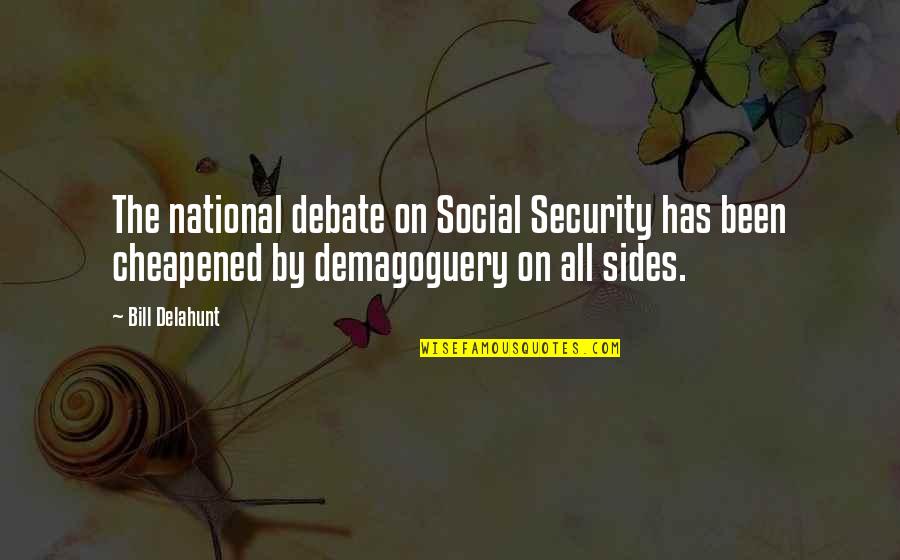 Delahunt's Quotes By Bill Delahunt: The national debate on Social Security has been
