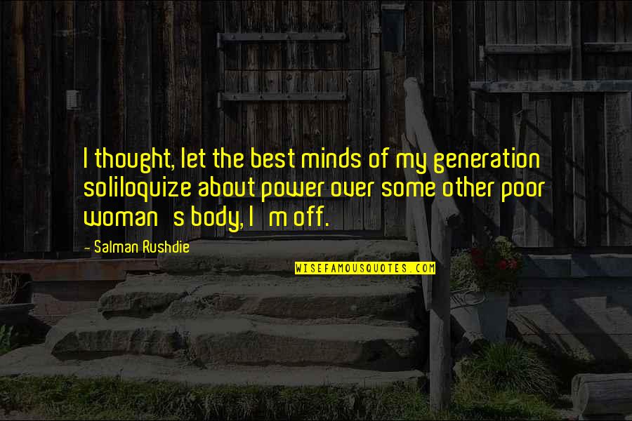 Delain Quotes By Salman Rushdie: I thought, let the best minds of my