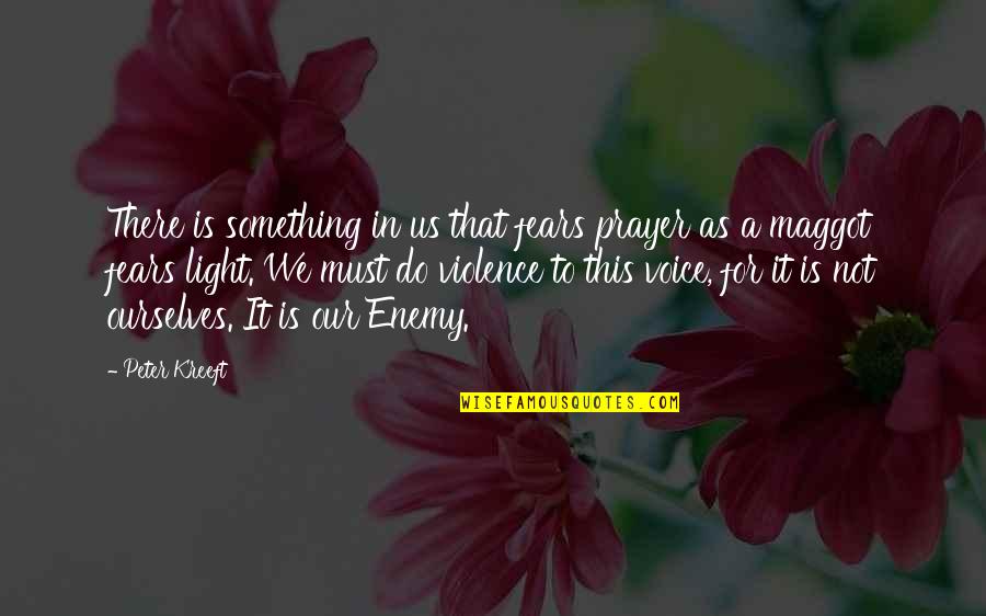 Delalande Symphonies Quotes By Peter Kreeft: There is something in us that fears prayer