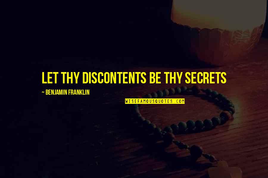 Delande Lighting Quotes By Benjamin Franklin: Let thy discontents be thy secrets Delande Lighting Quotes By Benjamin Franklin: Let thy discontents be thy secrets